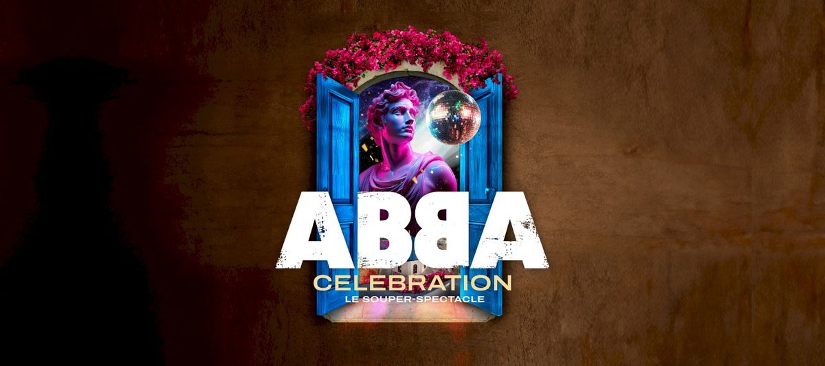 ABBA Celebration - Le Souper-Spectacle - Quebec
