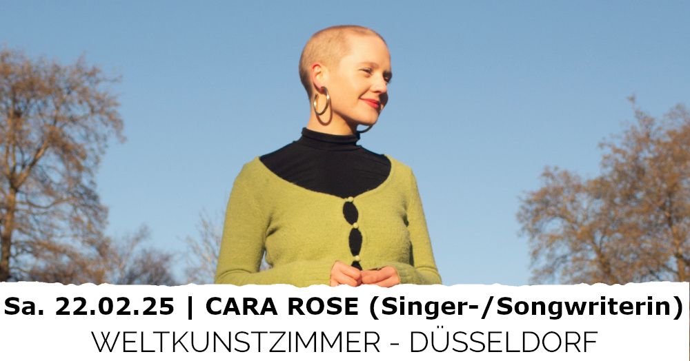 CARA ROSE (Singer-\/Songwriterin) -> D\u00dcSSELDORF