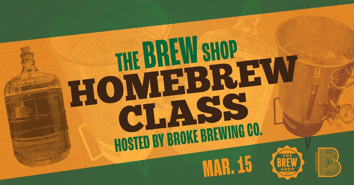 The BREW Shop Homebrew Class Hosted by Broke Brewing