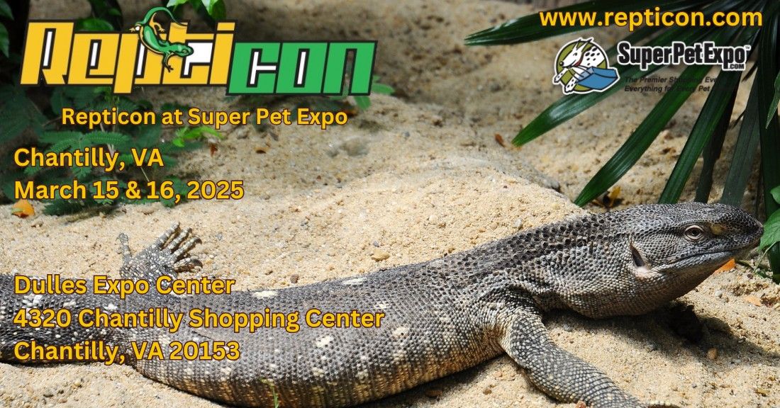 Repticon Chantilly @ Super Pet Expo