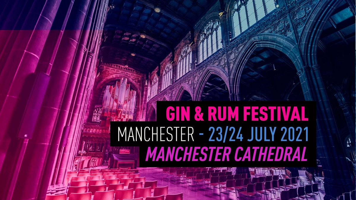 The Gin and Rum Festival - Manchester - 2021 -SOLD OUT