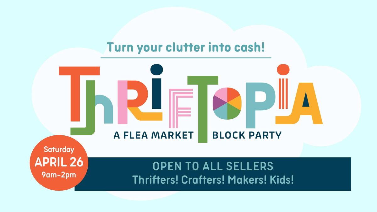 Thriftopia: A Flea Market Block Party 2025