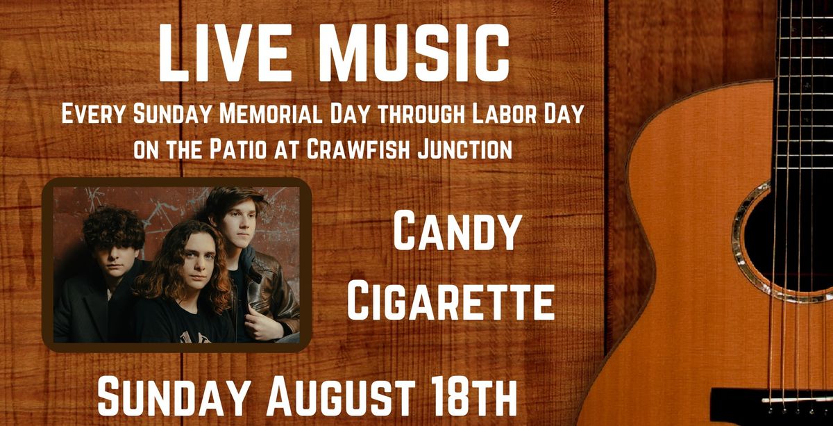 LIVE MUSIC - Candy Cigartette on the Patio
