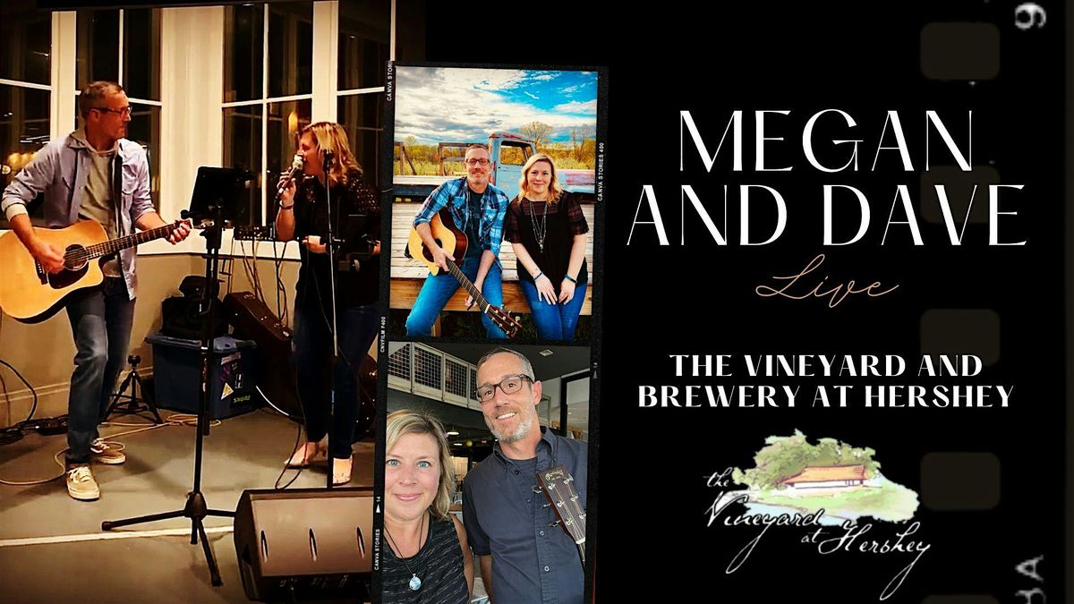 Free Live music with Megan & Dave at The Vineyard at Hershey