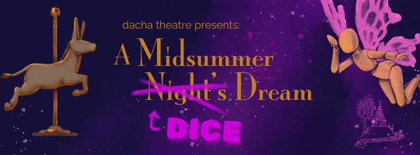 DICE: A Midsummer Night's Dream