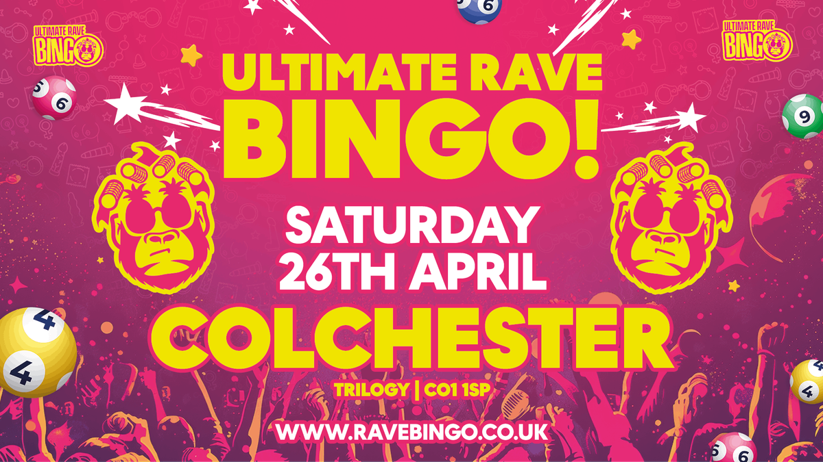 Ultimate Rave Bingo \/\/ Colchester \/\/ Saturday 26th April