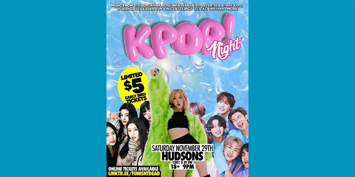 KPOP NIGHT @ HUDSONS CALGARY