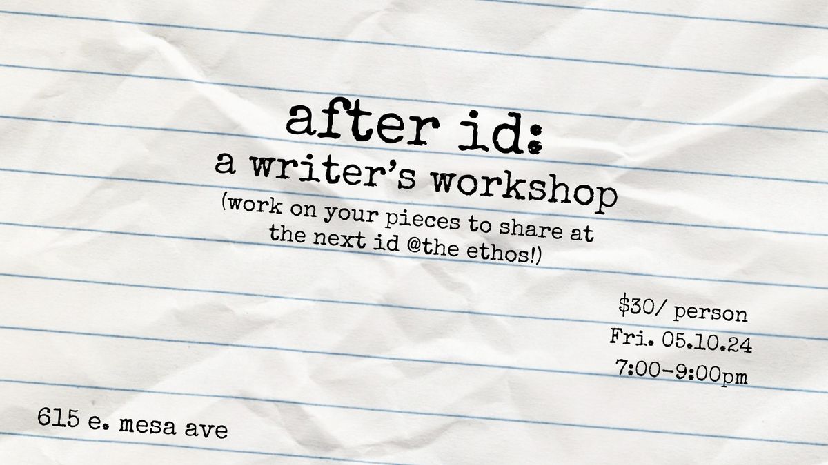 after id: a writer's workshop