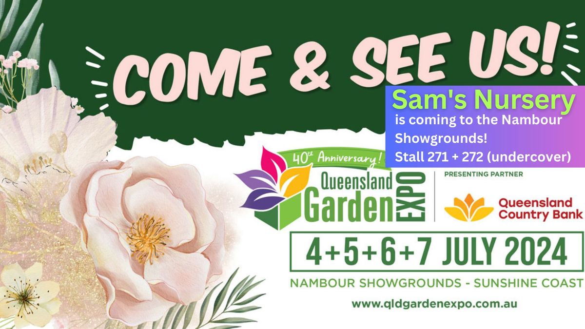 Sam's Nursery is visiting the Massive QLD Garden Expo!