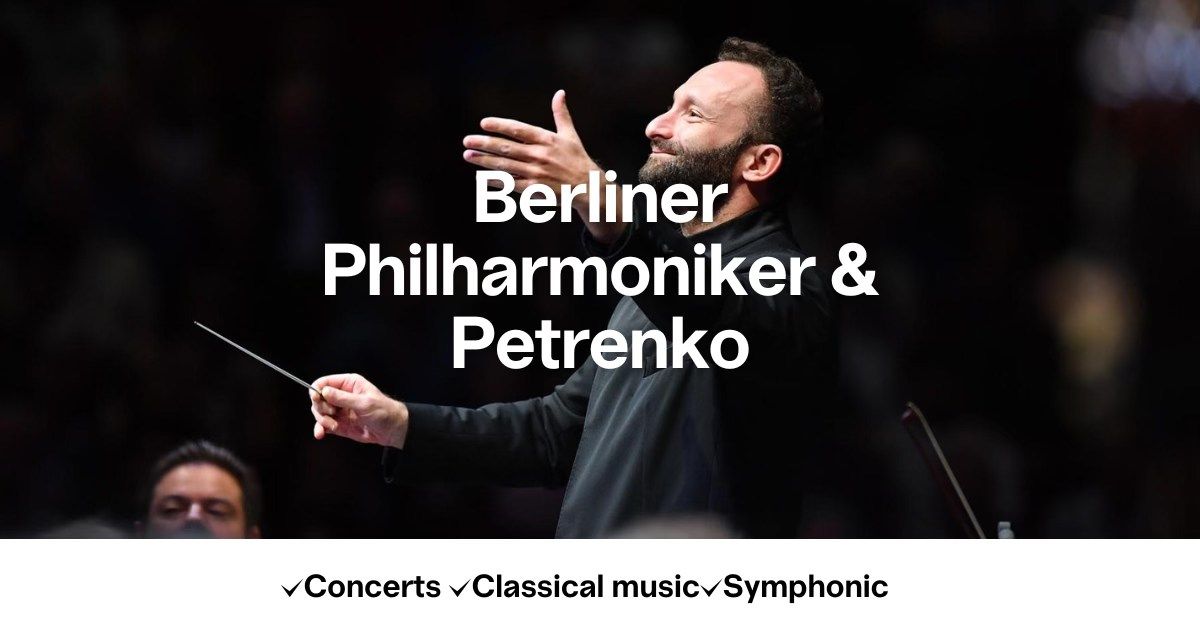 Berliner Philharmoniker & Petrenko