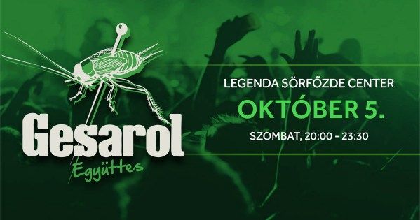 Gesarol koncert - Legenda S\u00f6rf\u0151zde Center - Okt\u00f3ber 5.