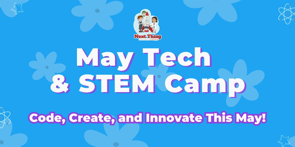 Dragon School May Tech Camp