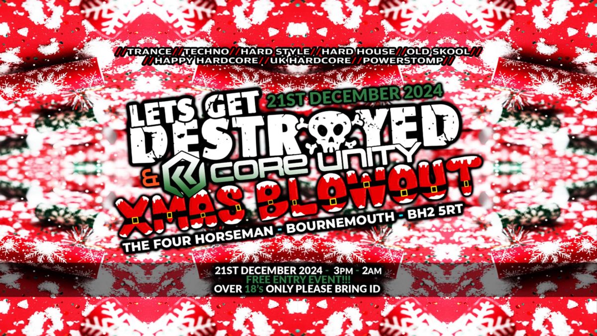 Core Unity vs Let's Get Destroyed - Christmas Blowout! - Multi Genre - FREE RAVE!