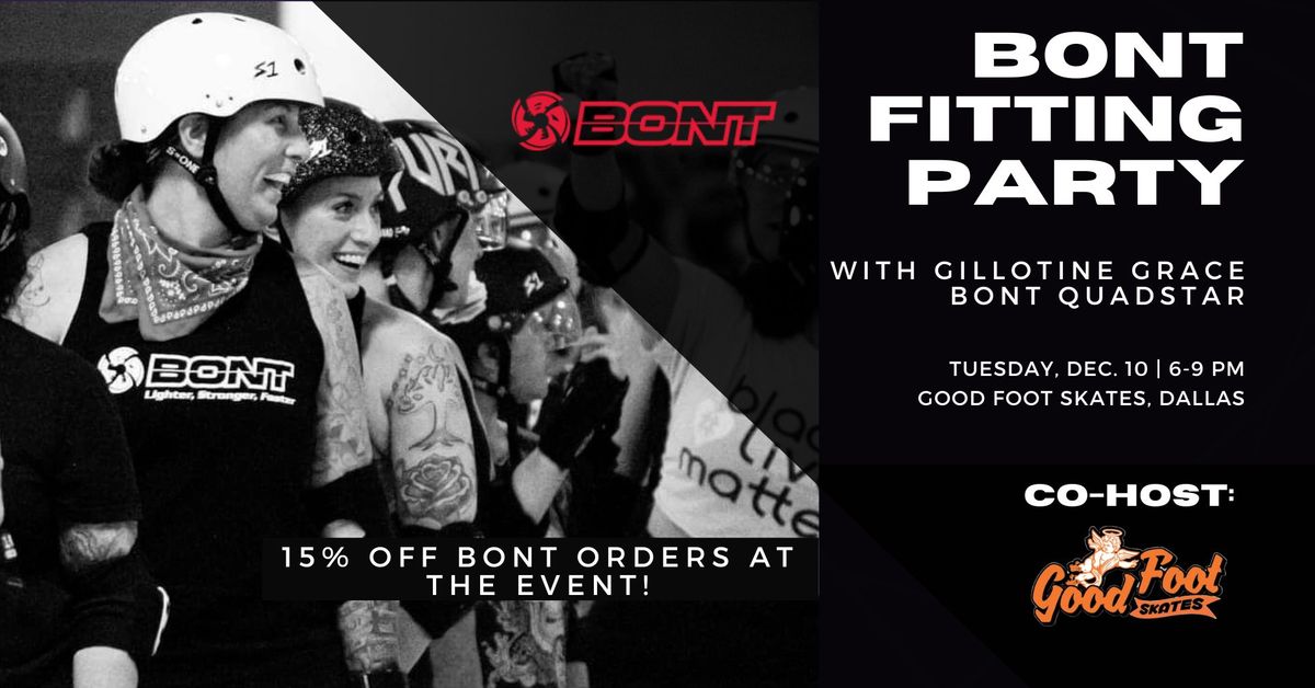 Bont Fitting Party with Gillotine Grace & Good Foot Skates