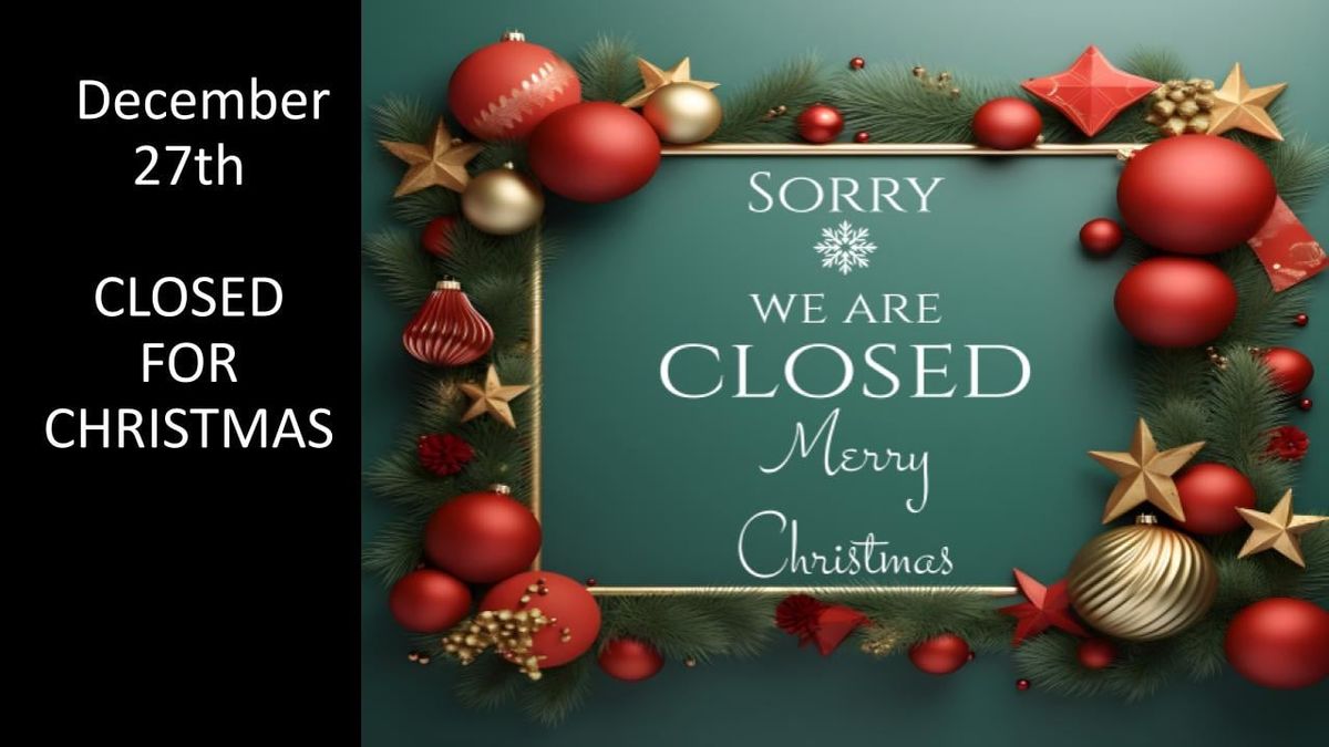 Closed for Christmas 