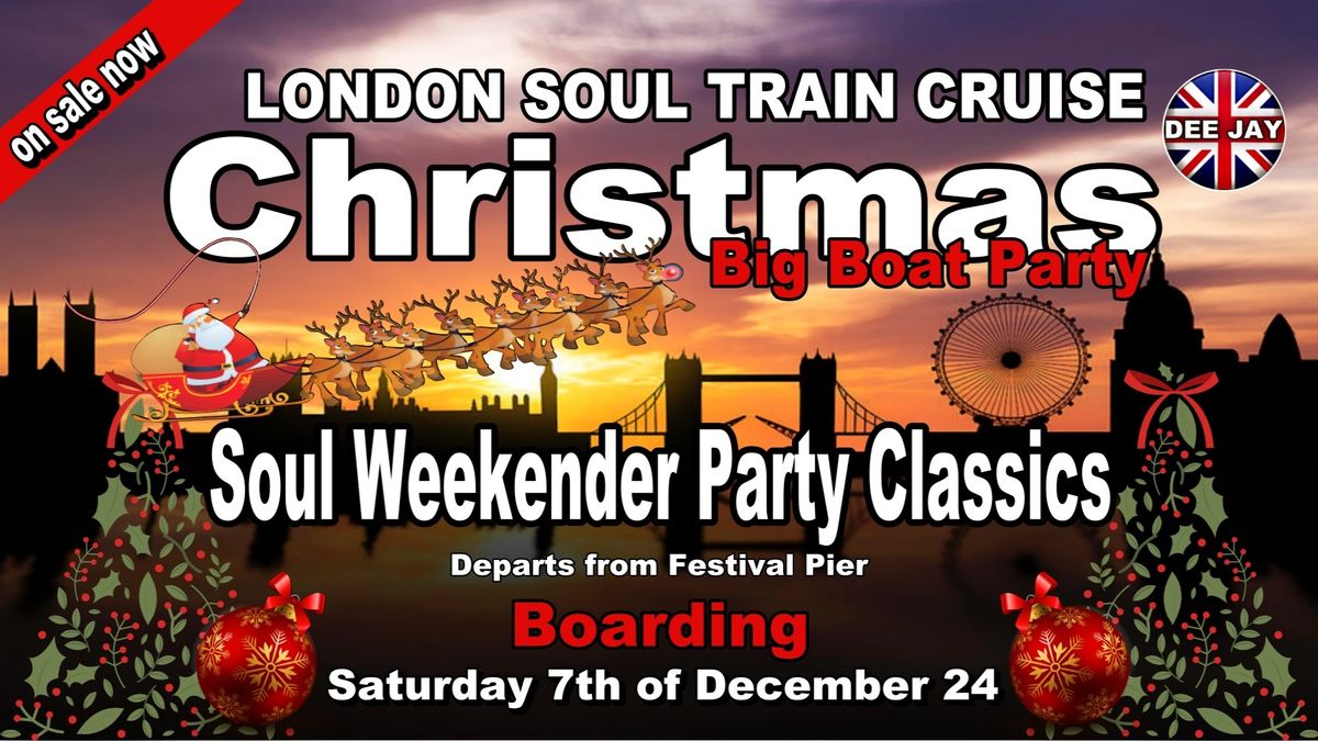 London Soul Train Cruise (Christmas Special) December 7th 