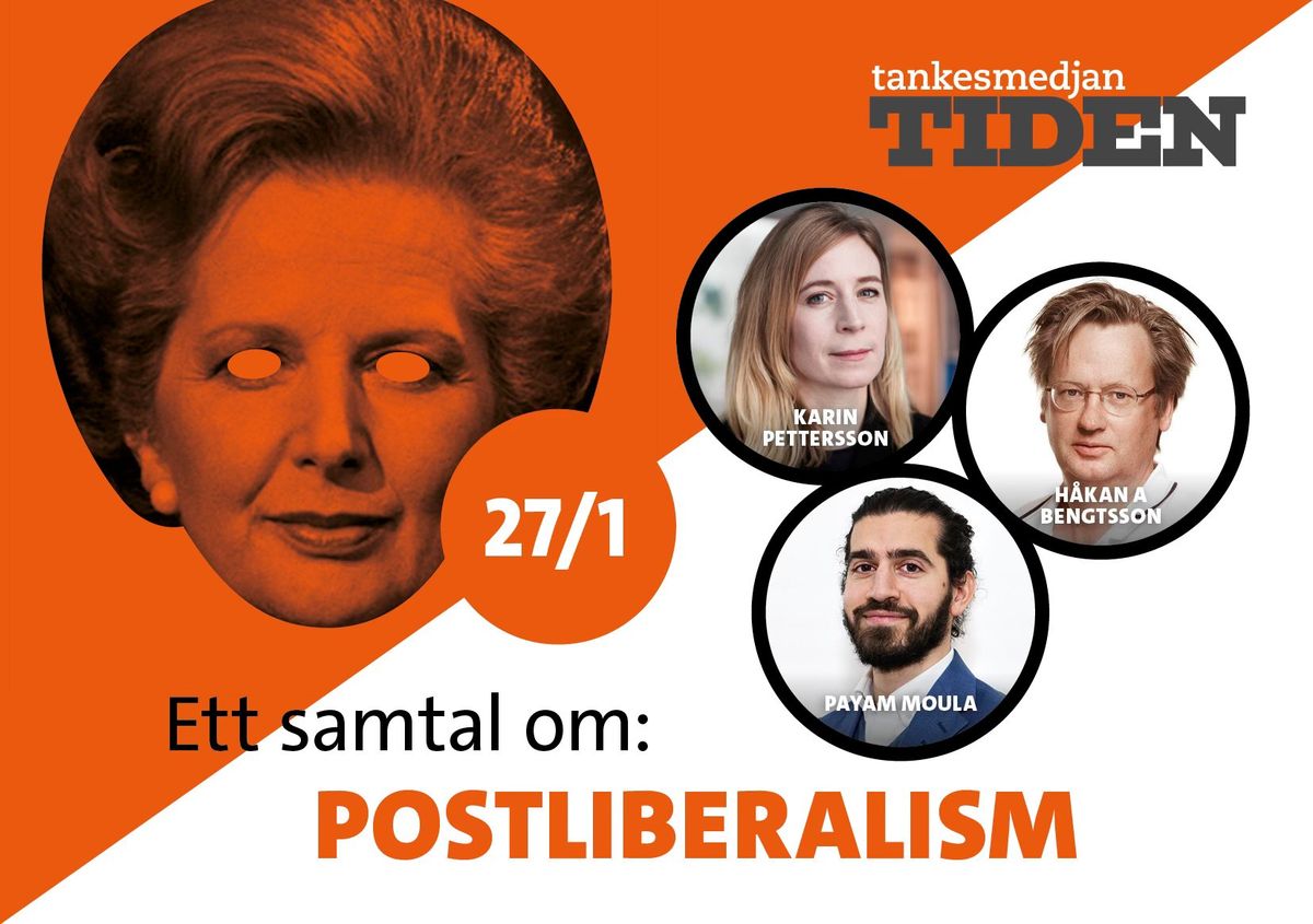 Obs, nytt datum! Framtidens v\u00e4nster? Ett samtal om postliberalism.