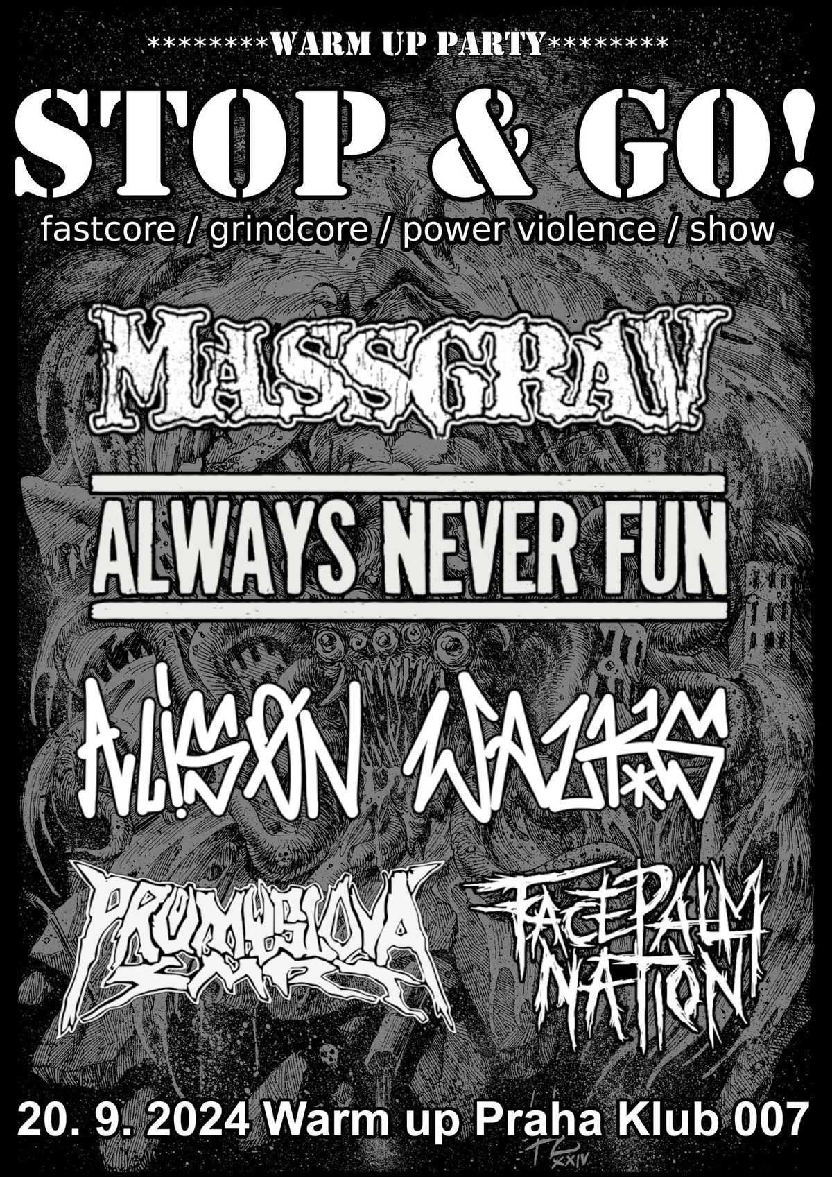 Warm Up Party Stop & Go! \/ MASSGRAV, FACEPALM NATION, ANF, ALISON WALKS, PR\u016eMYSLOV\u00c1 SMRT Praha 007