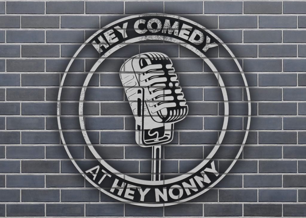 Hey Comedy at Hey Nonny!