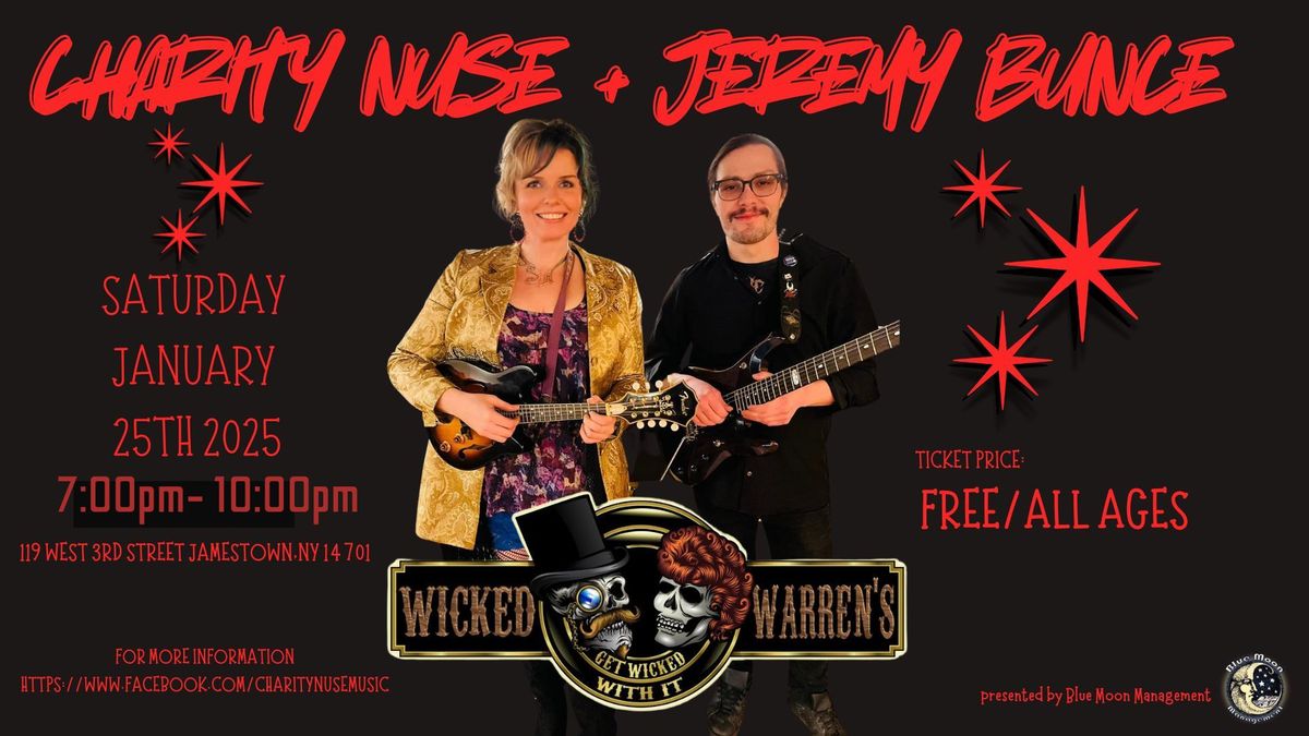 Charity Nuse + Jeremy Bunce LIVE Wicked Warren's Jamestown, NY Sat. Jan. 25th 7:00pm