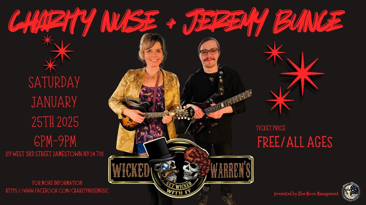 Charity Nuse + Jeremy Bunce LIVE Wicked Warren's Jamestown, NY Sat. Jan. 25th 6:00pm