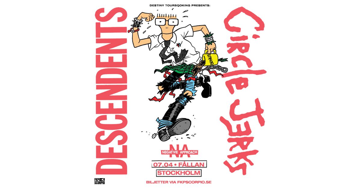 Descendents & Circle Jerks + Support: Negative Approach | Stockholm