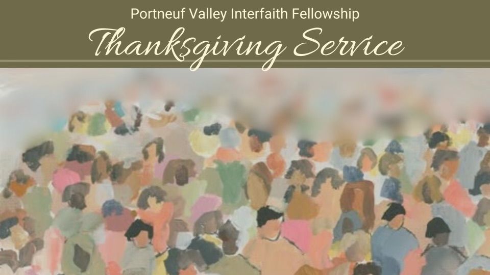 Portneuf Valley Interfaith Fellowship Thanksgiving Service