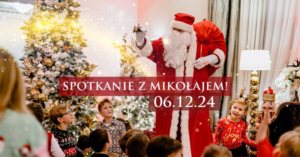 \ud83c\udf85 Magiczne Miko\u0142ajki! \ud83c\udf85 Spotkanie z Miko\u0142ajem w Rezydencji Luxury Hotel