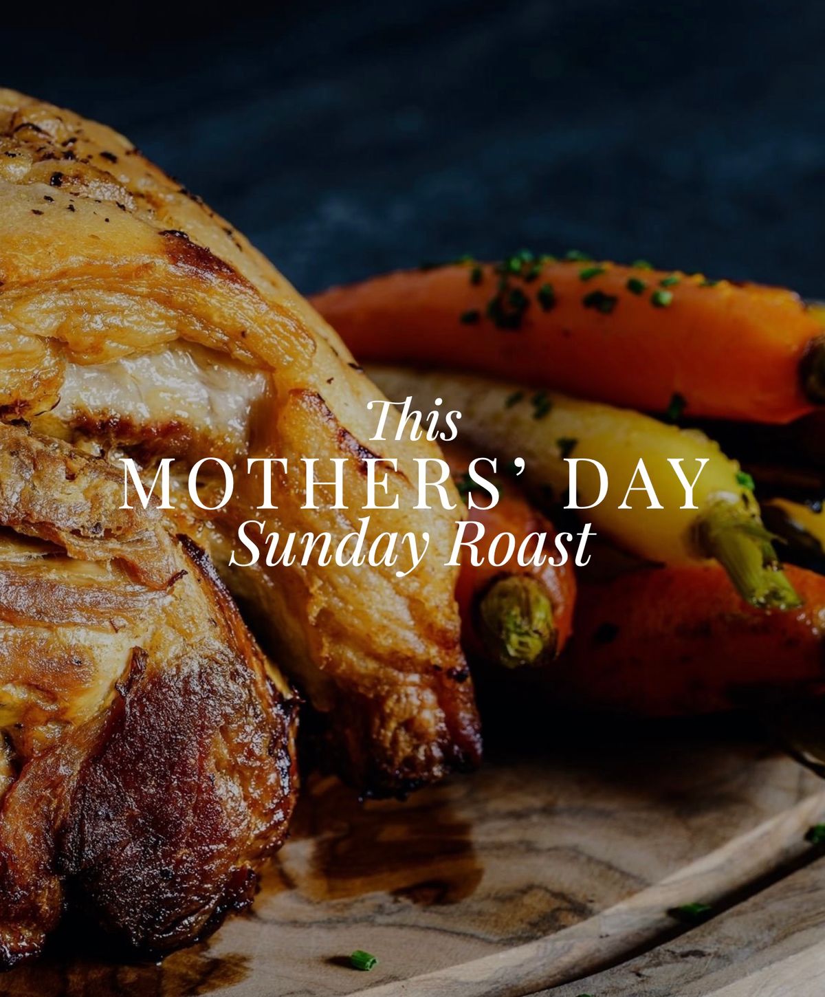 Mothers\u2019 Day Sunday Roast