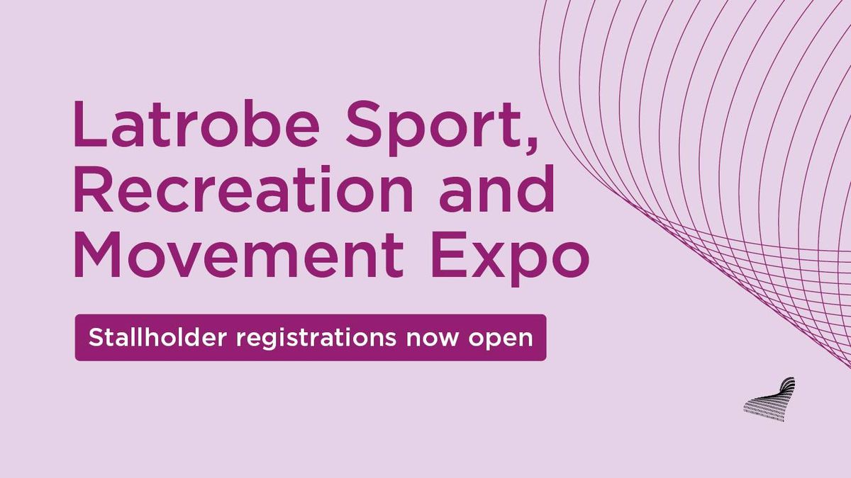 Latrobe Sport, Recreation & Movement Expo 