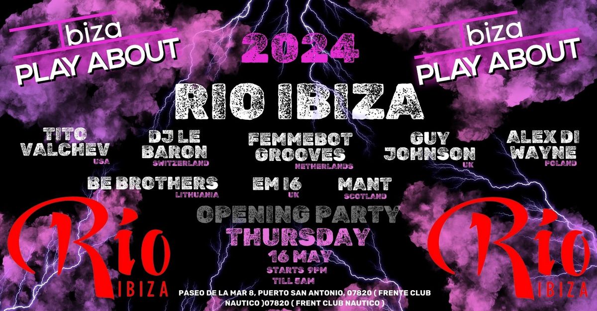Opening Party @ Rio Ibiza