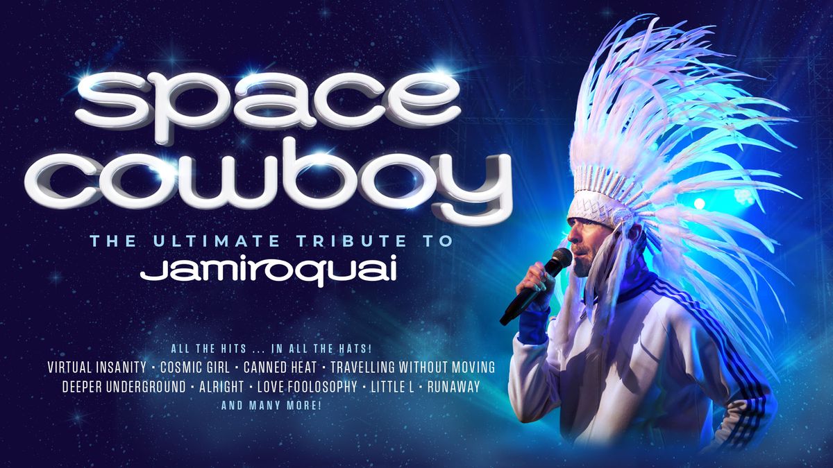  Space Cowboy \u2013 The Ultimate Tribute to Jamiroquai