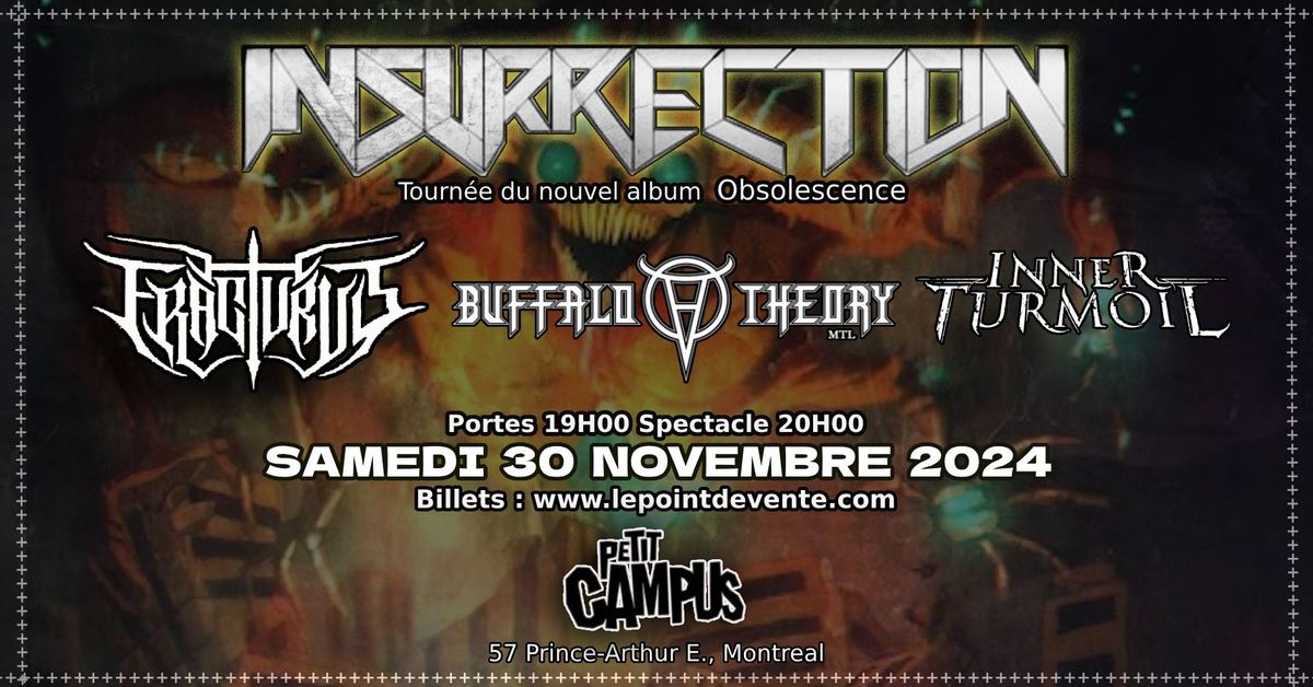 Insurrection avec Fracturus, Buffalo Theory et Inner Turmoil