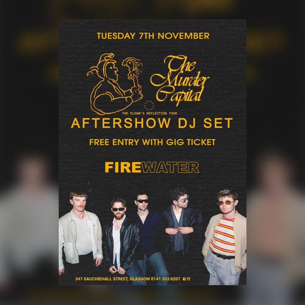 The M**der Capital Aftershow Party & DJ Set Glasgow