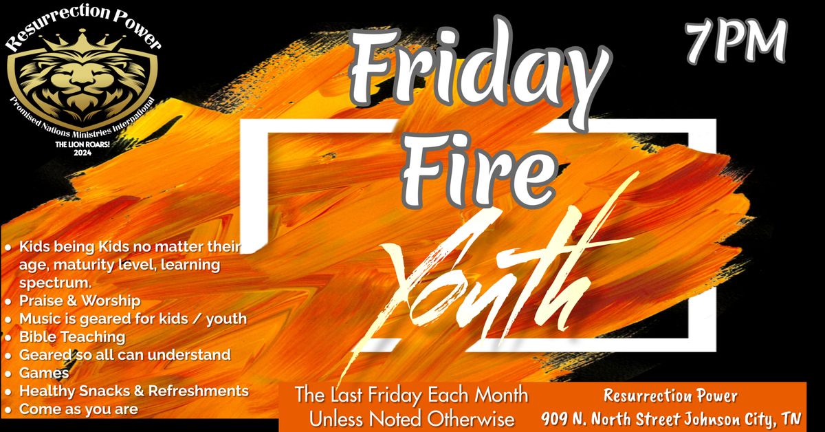 FRIDAY FIRE YOUTH