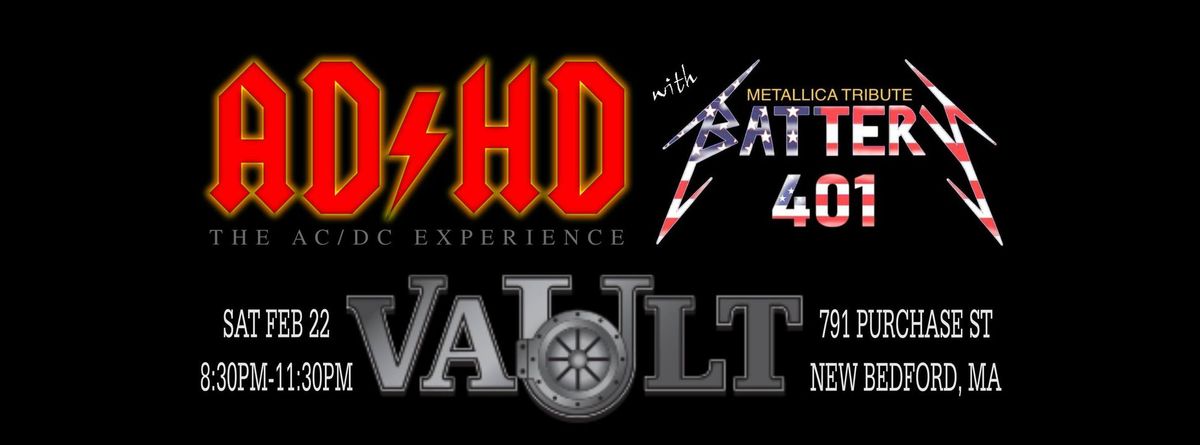 AD\/HD with Battery 401 @ The Vault!