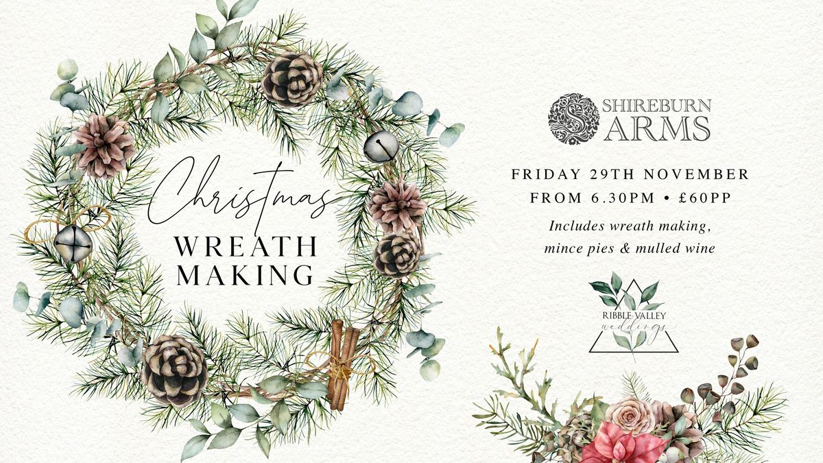 Wreath Making at the Shireburn Arms