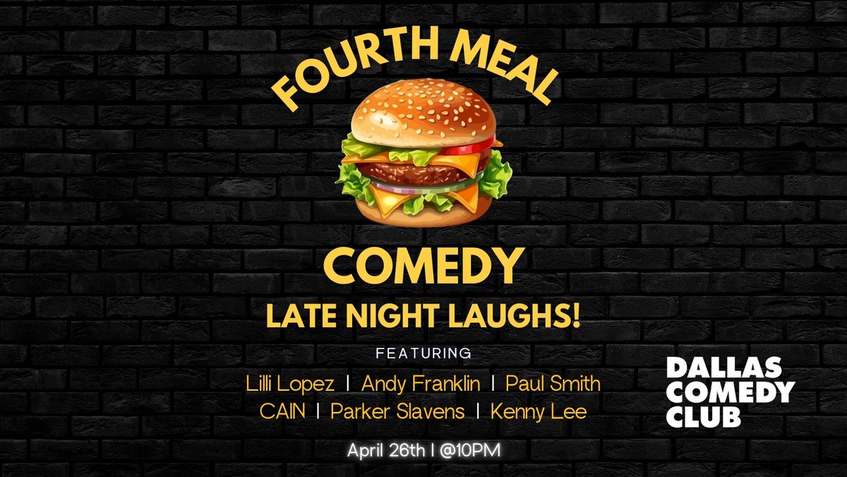 Fourth Meal Comedy