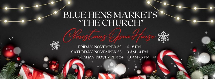 Blue Hens Markets "The Church" - Christmas Open House