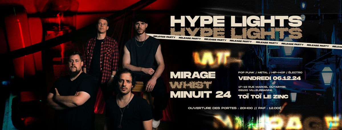 HYPE LIGHTS (Release Party) + MIRAGE + WHIST + MINUIT 24 @To\u00efTo\u00efleZinc