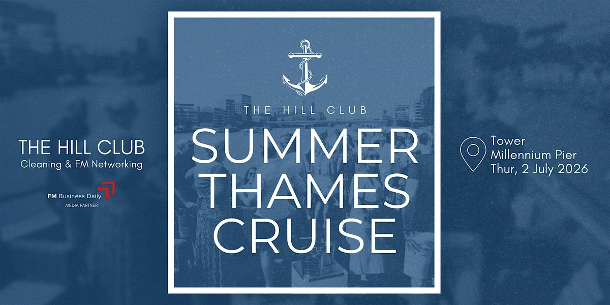 The Hill Club Summer Thames Cruise 2026
