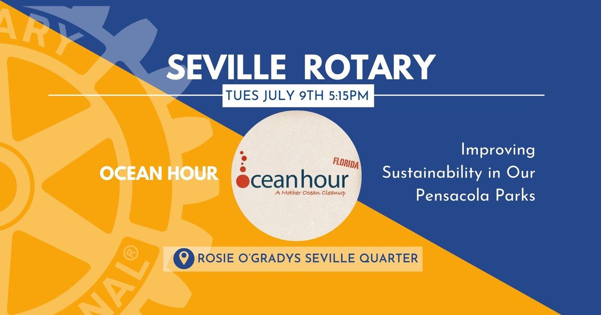 Seville Rotary Tuesday Meeting - Ocean Hour