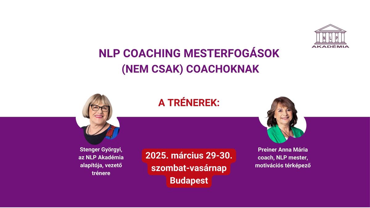 NLP Coaching Mesterfog\u00e1sok workshop szem\u00e9lyes r\u00e9szv\u00e9tellel Budapesten