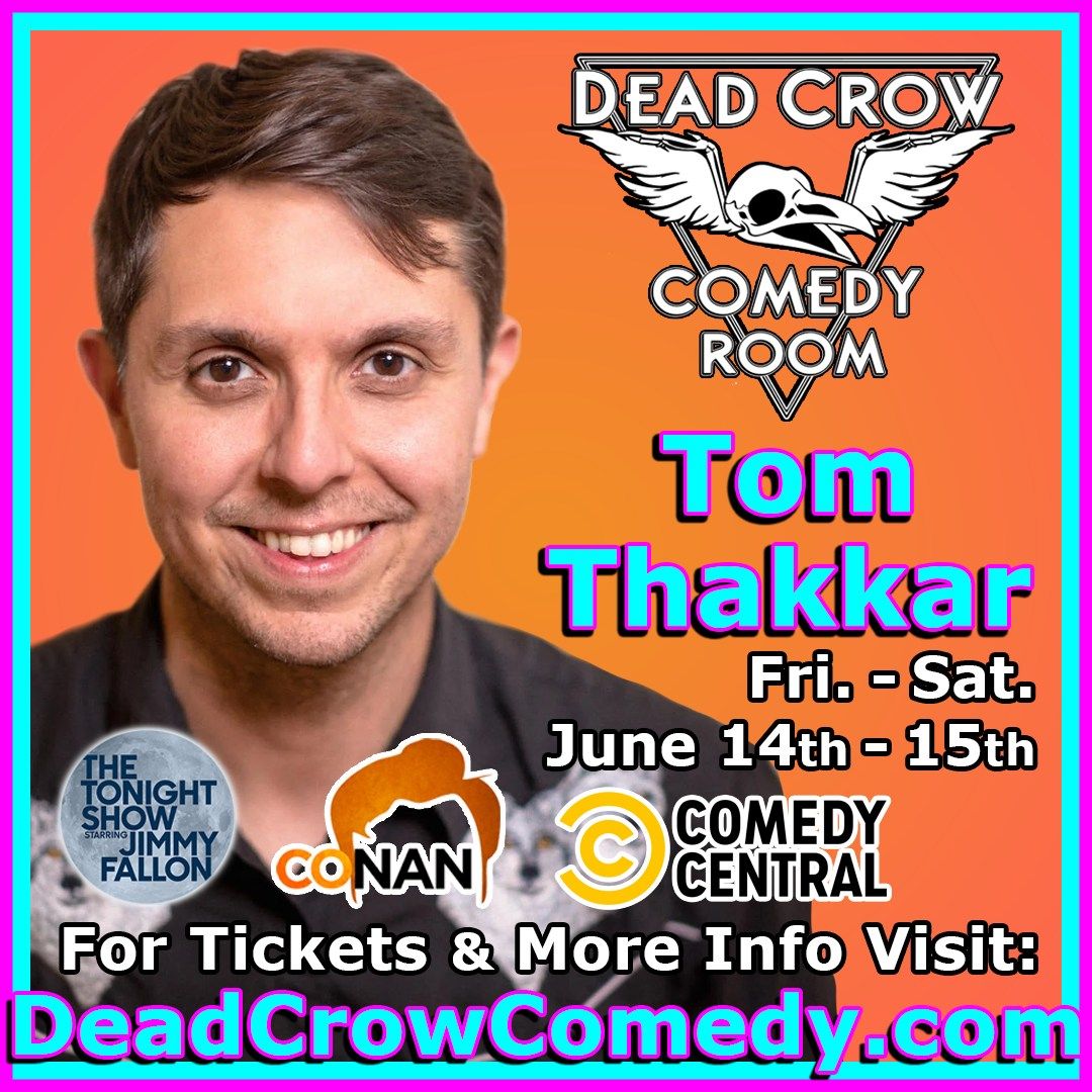 Tom Thakkar Live at Dead Crow Comedy 