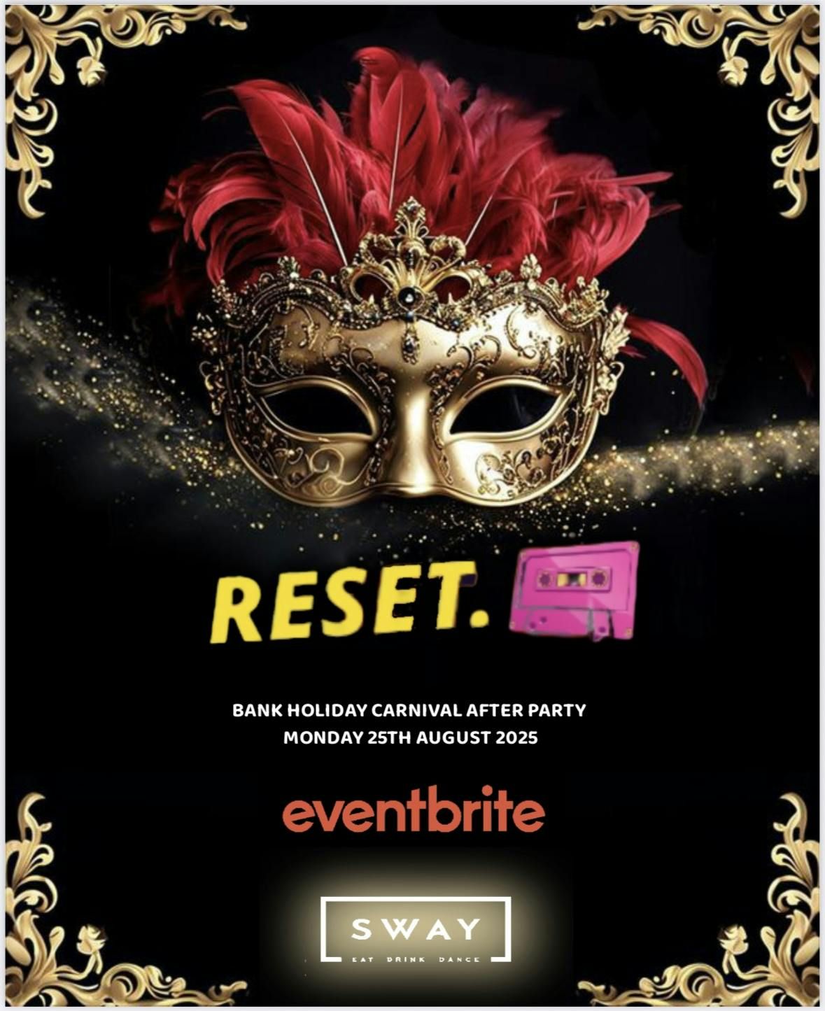 RESET. Monday 25th August 2025, Carnival After Party Extravaganza!