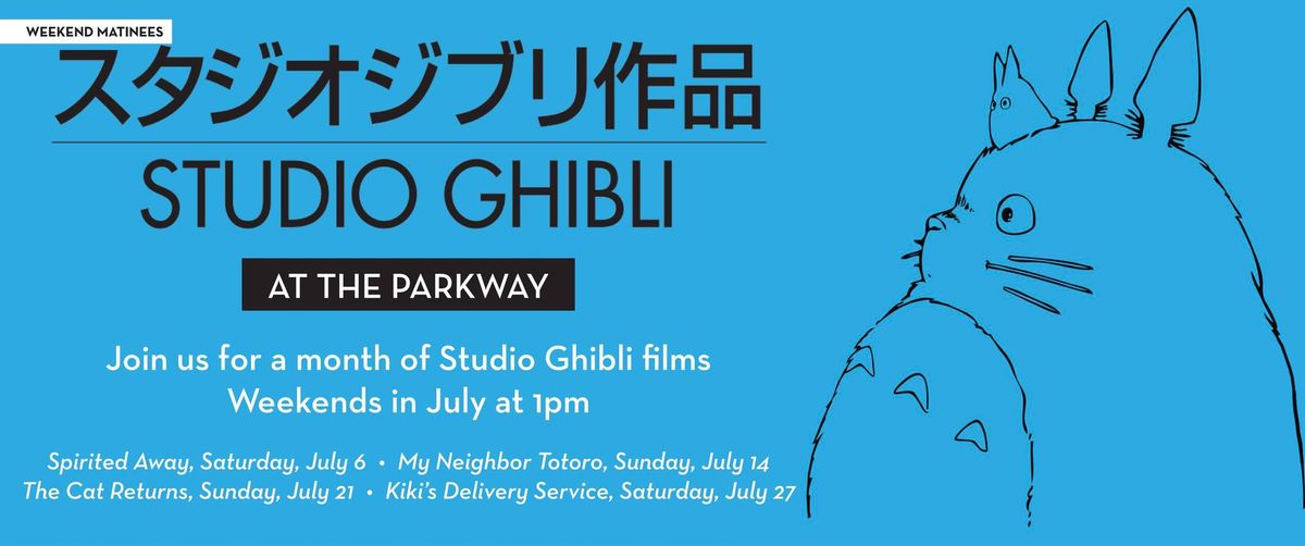 Studio Ghibli at The Parkway \/\/ All Movie Pass