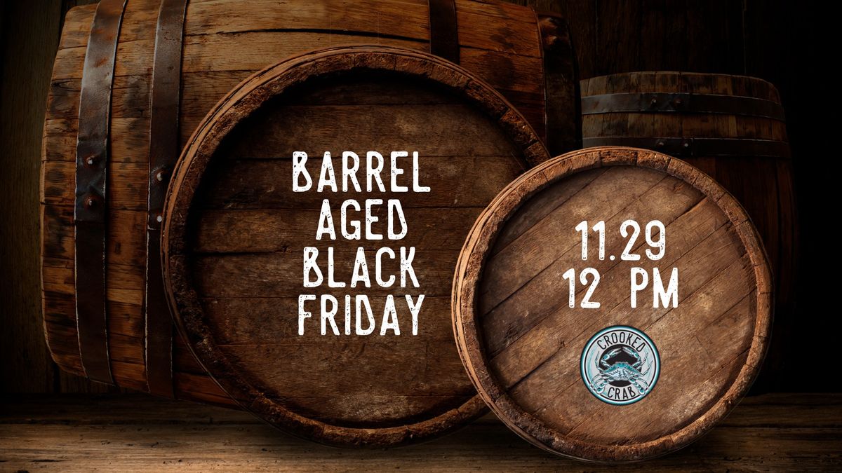 Barrel-Aged Black Friday