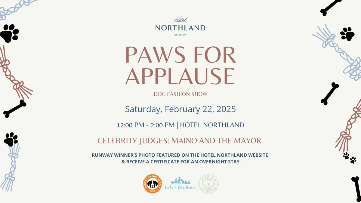 Paws for Applause \u2013  A Dog Runway Show & Fundraiser!