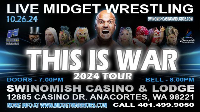 The Midget Wrestling Warriors "This Is War" Tour