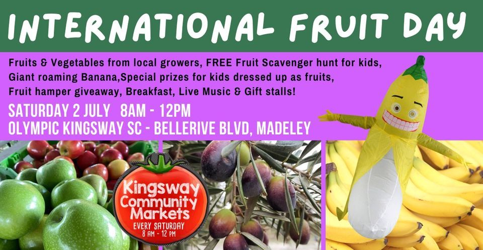 International Fruit Day at Kingsway Markets - Sat 2 July